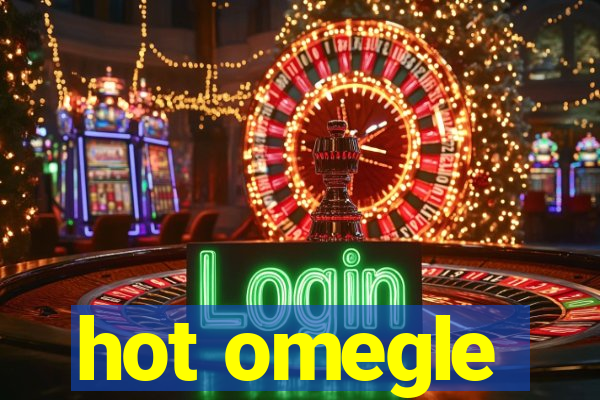 hot omegle